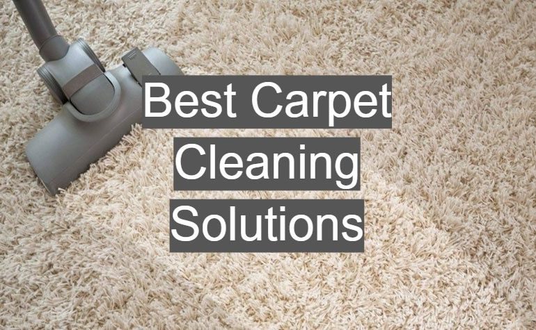 10 Best Carpet Cleaning Solutions