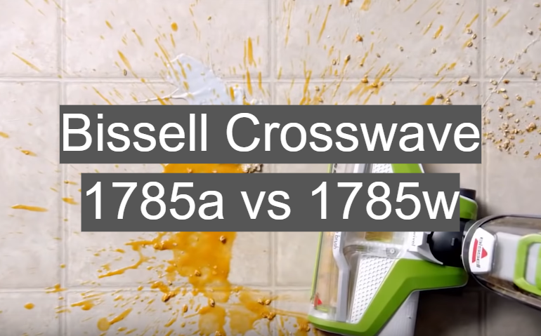 Bissell Crosswave 1785A vs 1785W