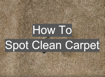 How To Spot Clean Carpet
