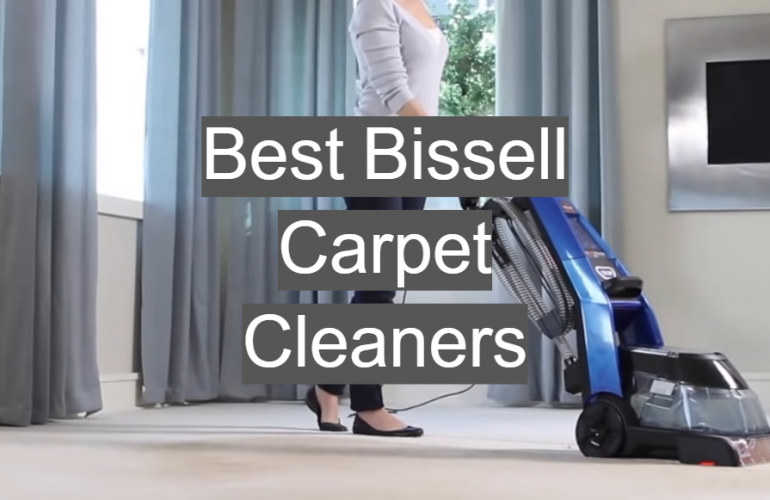 5 Best Bissell Carpet Cleaners