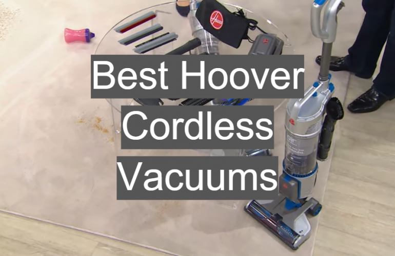 5 Best Hoover Cordless Vacuums