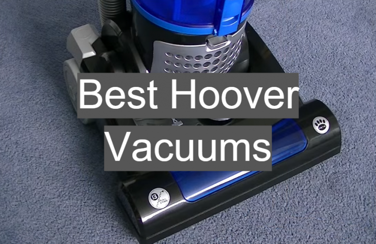 5 Best Hoover Vacuums