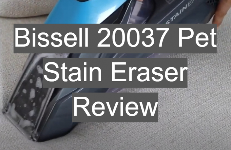 Bissell 20037 Pet Stain Eraser Review